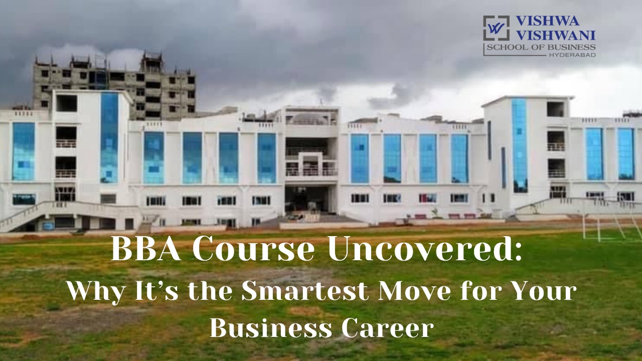 BBA Course Uncovered - Why It’s the Smartest Move for Your Business Career