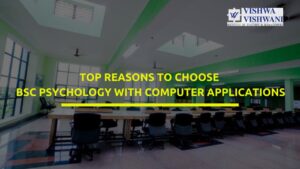 Top Reasons to Choose BSc Psychology with Computer Applications