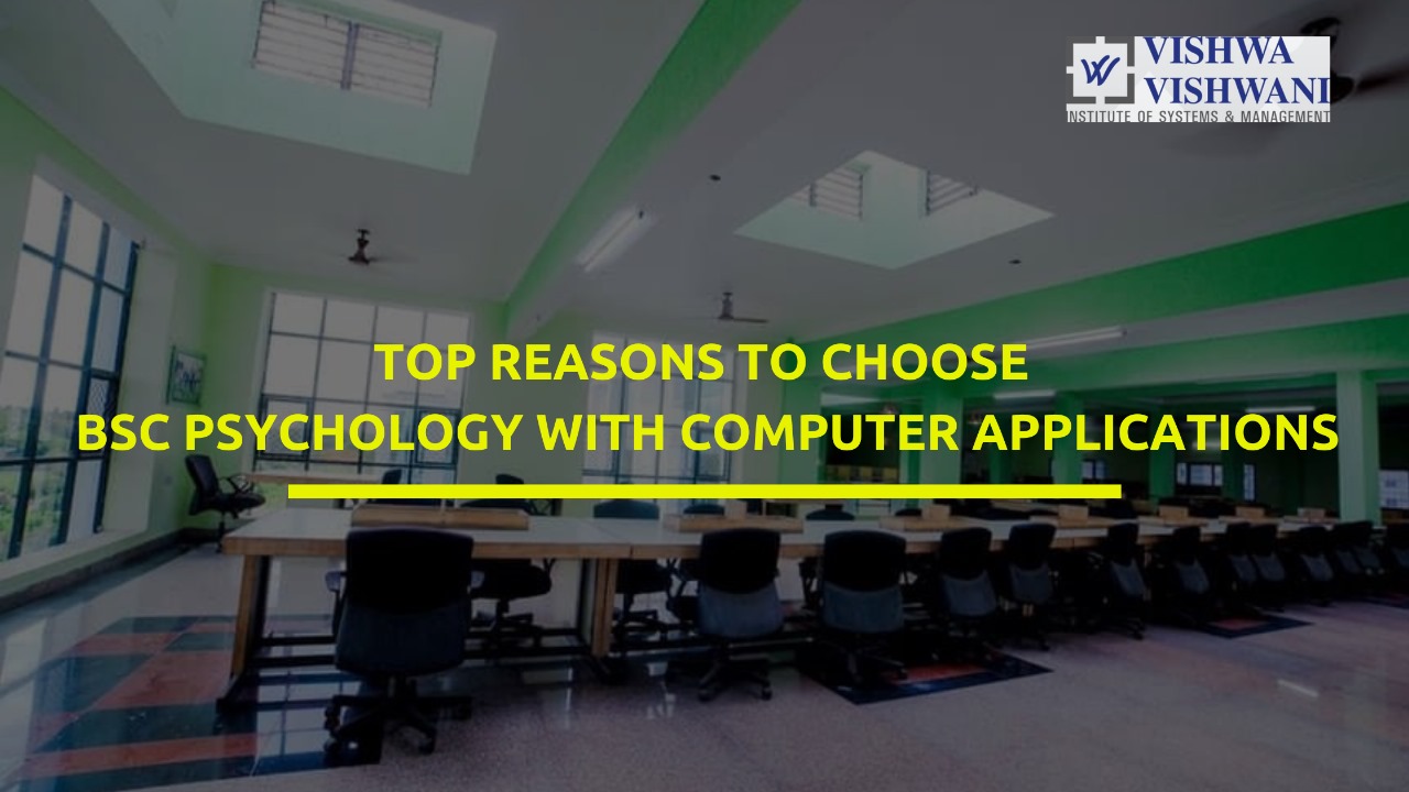 Top Reasons to Choose BSc Psychology with Computer Applications